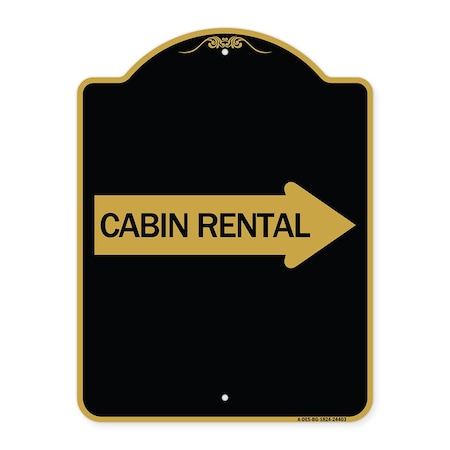 Signmission Cabin Rental With Right Arrow, Black & Gold Aluminum Architectural Sign, BG-1824-24403 A-DES-BG-1824-24403